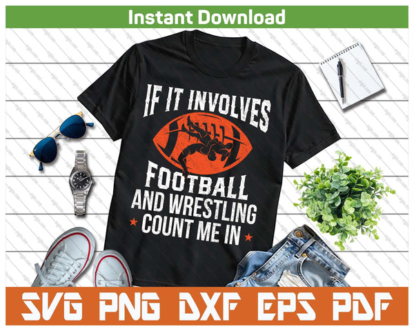 Football Wrestling Sports Lover SVG PNG Cutting Files - on a t-shirt