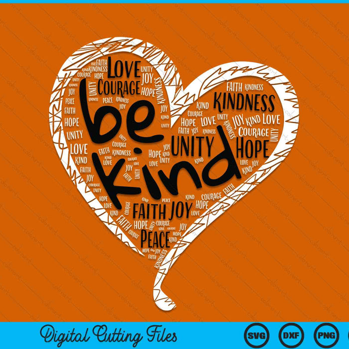 Unity day orange heart be kind anti bullying SVG cut file