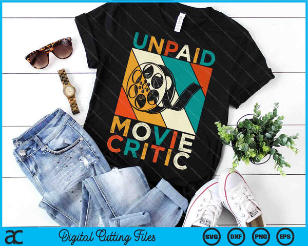 Crítico de cine no pagado Cine Cine Fanático de la película SVG PNG Cortar archivos imprimibles - on a t-shirt