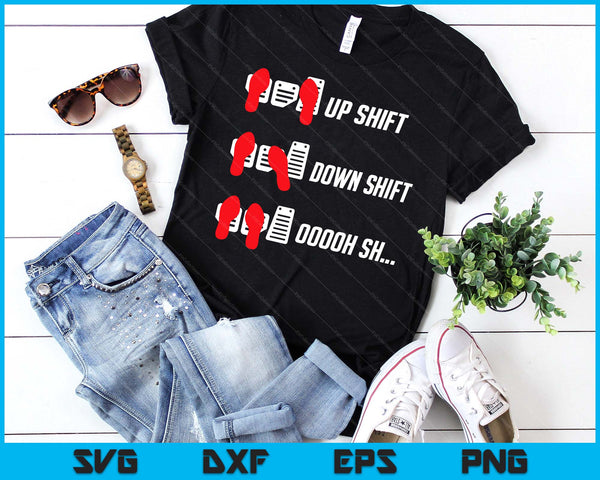 Up Shift Down Shift Oooh Manual Car Guy Stick SVG PNG Digital Printable Files
