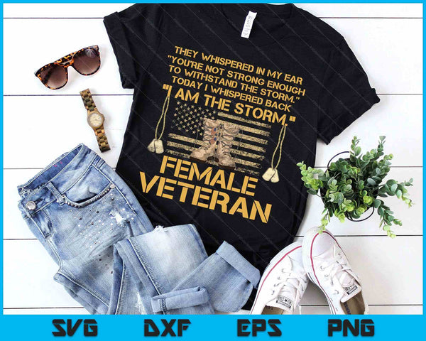 Us Veterans Day Gift, Us Female Veteran, I Am The Storm SVG PNG Digital Printable Files