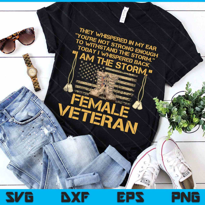 Us Veterans Day Gift, Us Female Veteran, I Am The Storm SVG PNG Digital Printable Files