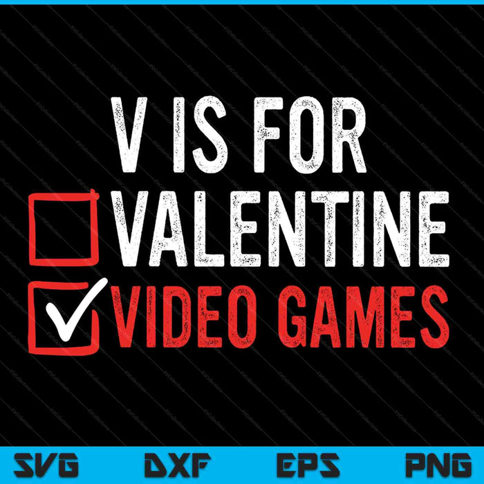 V is for video games boys gamer Valentines Day gaming SVG PNG cut file for Cricut