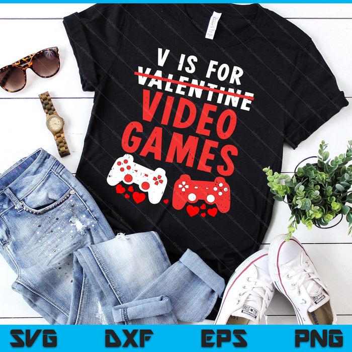 V Is For Video Games Funny Valentines Day Gamer SVG PNG Digital Printable Files