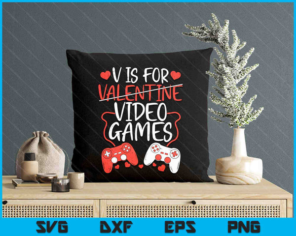 V Is For Video Games Valentine Gamer Valentines Day Men Boy SVG PNG Digital Printable Files