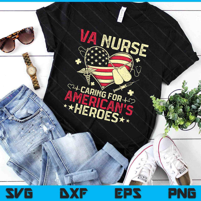 Va Nurse Caring For America's Heroes Veterans Day Usa Heart SVG PNG Digital Printable Files