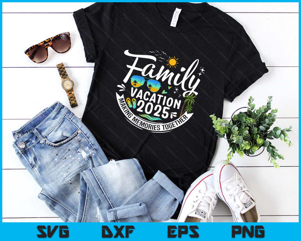 Family Vacation 2025 Summer Outdoor SVG PNG Digital Printable Files