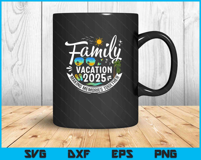 Family Vacation 2025 Summer Outdoor SVG PNG Digital Printable Files