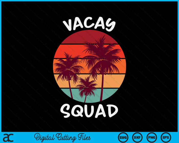 Vacay Squad Summer Vacation Family Friends Trip Palm Trees SVG PNG Digital Cutting Files