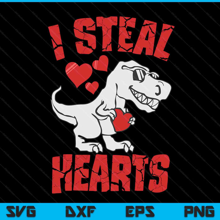 Valentines Day Dinosaur I Steal Hearts Boys Men Love T rex SVG PNG Digital Cutting Files