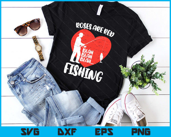 Valentines Day Fishing Roses Are Red Blah Funny Dad SVG PNG Digital Printable Files