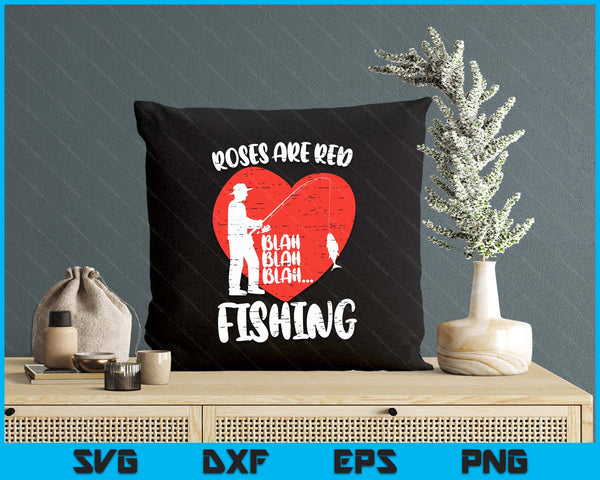 Valentines Day Fishing Roses Are Red Blah Funny Dad SVG PNG Digital Printable Files