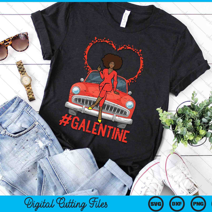 Valentines Day Galentine Black Woman Car Afro Women Girls SVG PNG Digital Printable Files