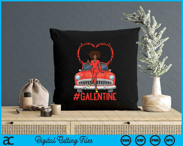 Valentines Day Galentine Black Woman Car Afro Women Girls SVG PNG Digital Printable Files