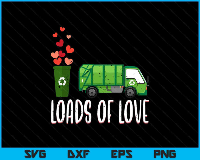 Valentines Day Garbage Truck Loads Of Love Boys Kids Toddler SVG PNG Digital Printable Files