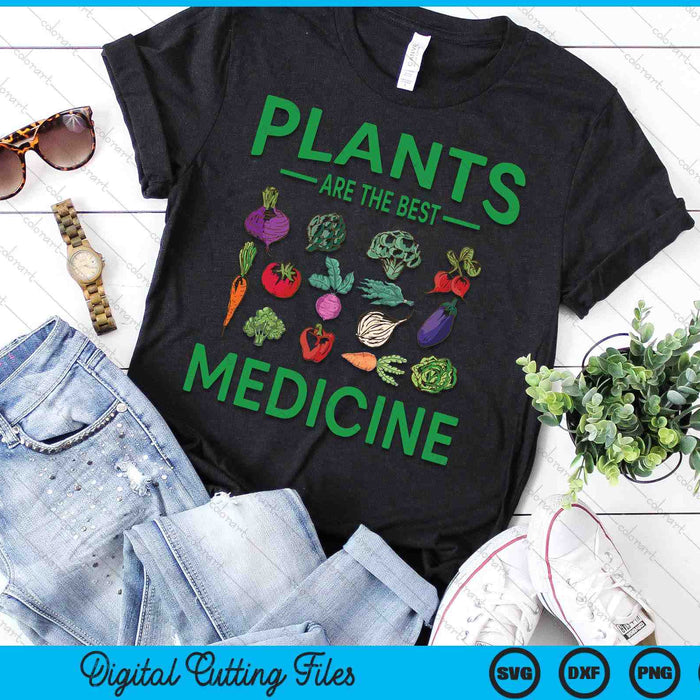 Vegan Plants Are The Best Medicine WFPBD Plant Based SVG PNG Digital Cutting Files