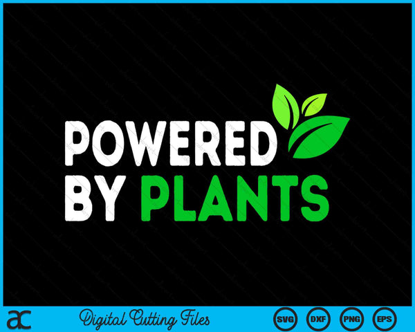 Vegan Vegitarian Powered By Plants SVG PNG Digital Printable Files