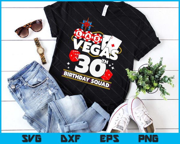 Vegas 30th Birthday Squad SVG PNG Digital Printable Files