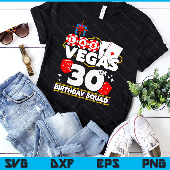 Vegas 30th Birthday Squad SVG PNG Digital Printable Files