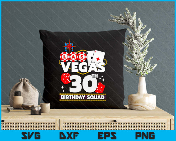 Vegas 30th Birthday Squad SVG PNG Digital Printable Files