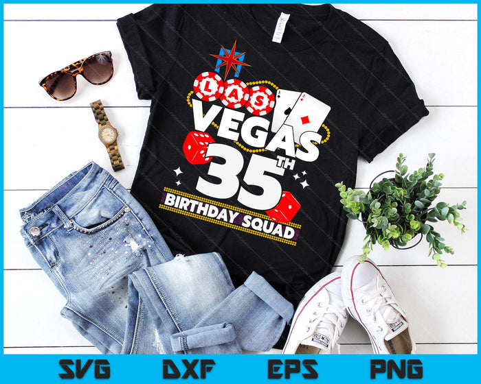 Vegas 35th Birthday Squad SVG PNG Digital Printable Files