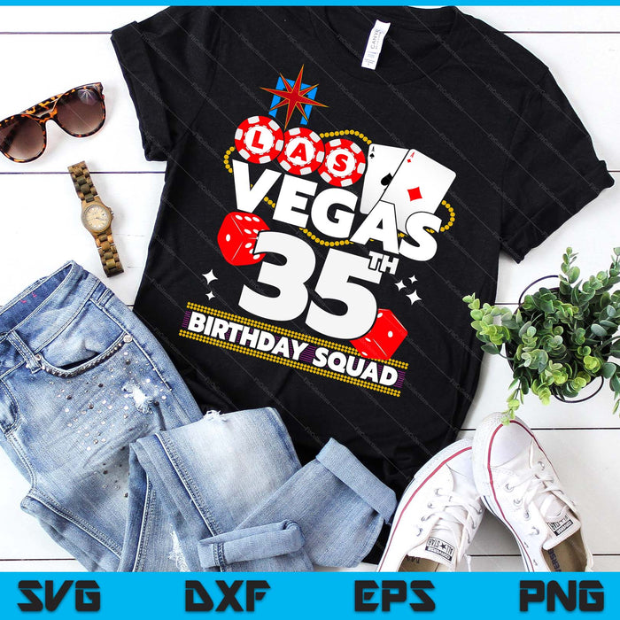 Vegas 35th Birthday Squad SVG PNG Digital Printable Files