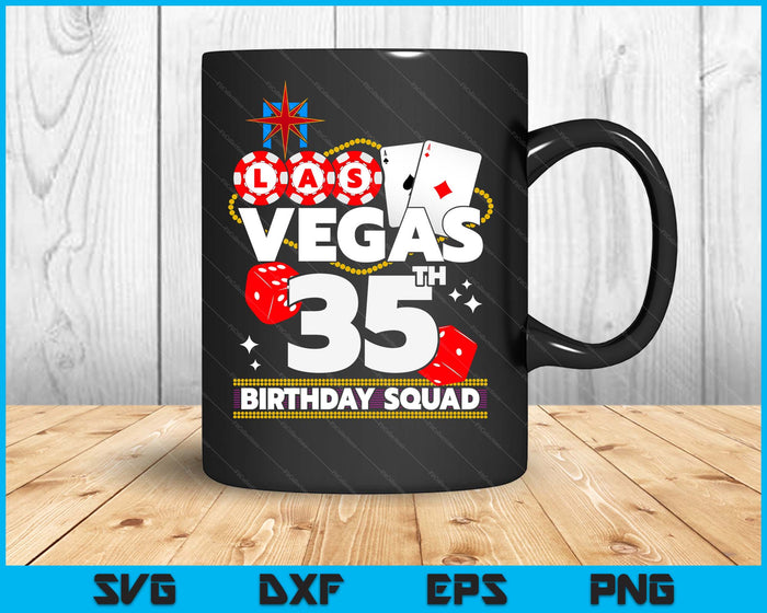 Vegas 35th Birthday Squad SVG PNG Digital Printable Files