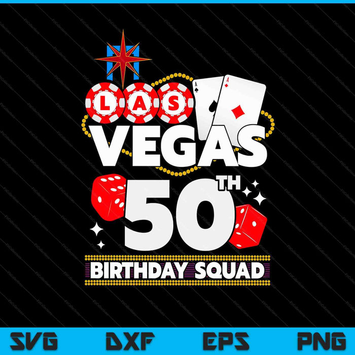 Vegas 50th birthday squad SVG cut file