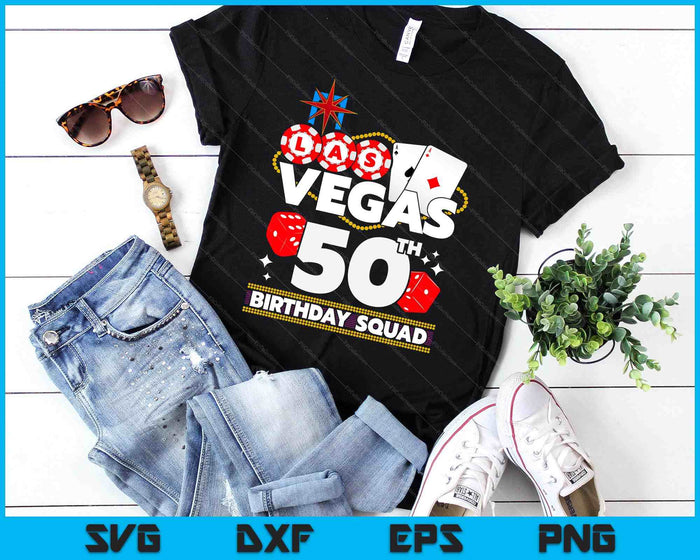 Vegas 50th Birthday Squad SVG PNG Digital Printable Files