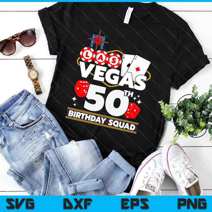Vegas 50th Birthday Squad SVG PNG Digital Printable Files