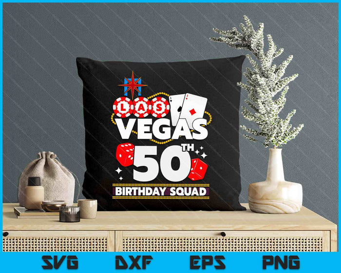 Vegas 50th Birthday Squad SVG PNG Digital Printable Files