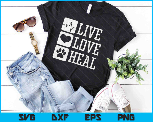 Vet Tech Live Love Heal Veterinary Technician Dog Rescue SVG PNG Digital Printable Files