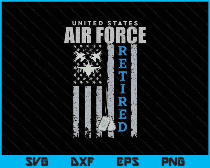 Veteran Of The United States Air Force Retired SVG PNG Digital Printable Files