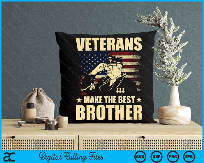 Veteranen maken de beste broer Patriottische Amerikaanse veteraan SVG PNG digitale snijbestanden