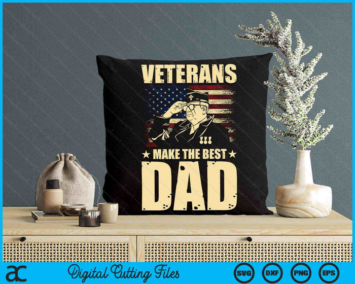 Veteranen maken de beste vader Patriottische Amerikaanse veteraan SVG PNG digitale snijbestanden