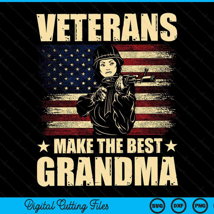 Veterans make the best grandma patriotic US veteran SVG cut file