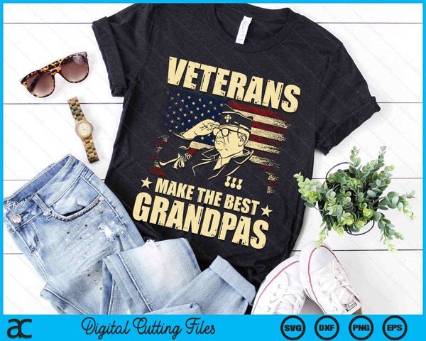 Veterans Make The Best Grandpas Patriotic US Veteran SVG PNG Digital Printable Files