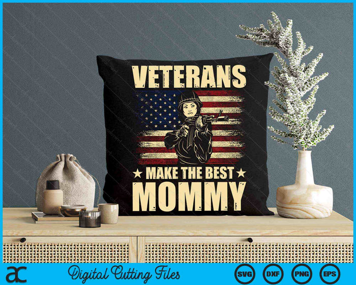 Veteranen maken de beste mama patriottische Amerikaanse veteraan SVG PNG digitale snijbestanden