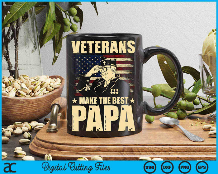 Veterans Make The Best Papa Patriotic US Veteran SVG PNG Digital Cutting Files