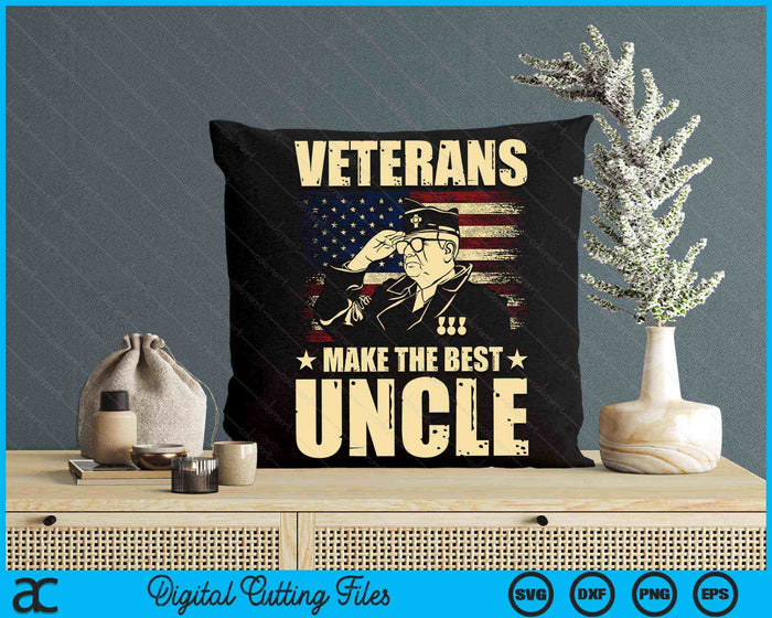Veterans Make The Best Uncle Patriotic US Veteran SVG PNG Digital Cutting Files