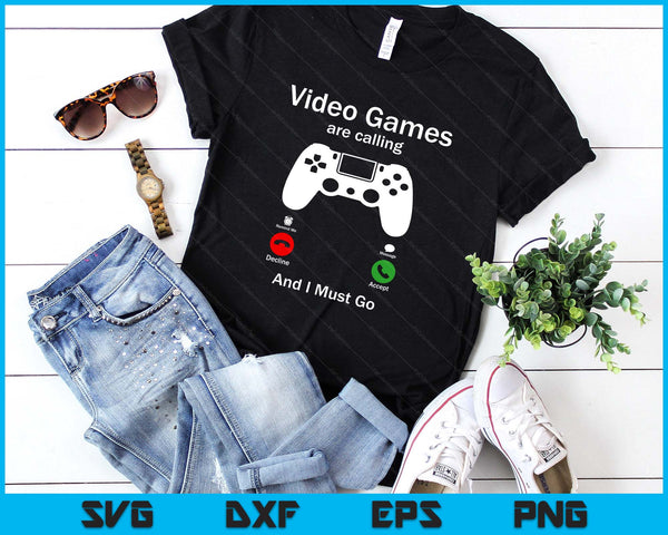 Video Games Are Calling And I Must Go Funny Console Gamer SVG PNG Digital Printable Files