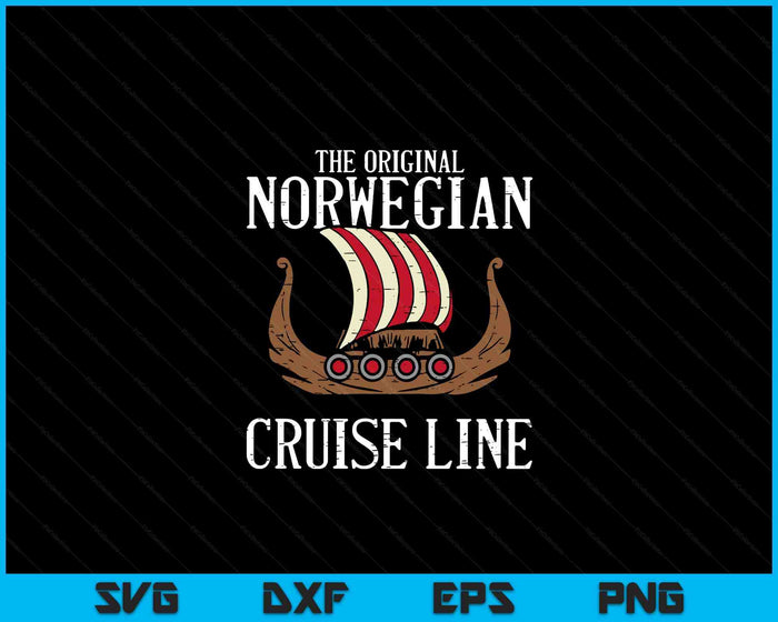 Viking Original Norwegian Cruise Line Funny SVG PNG Digital Printable Files