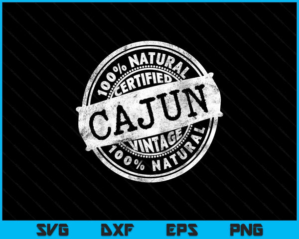 Vintage 100% certified cajun white stamp Louisiana SVG cut file