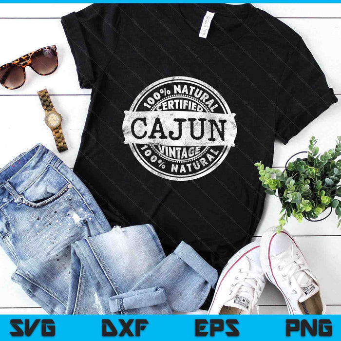 Vintage 100% Certified Cajun White Stamp Louisiana SVG PNG Digital Printable Files