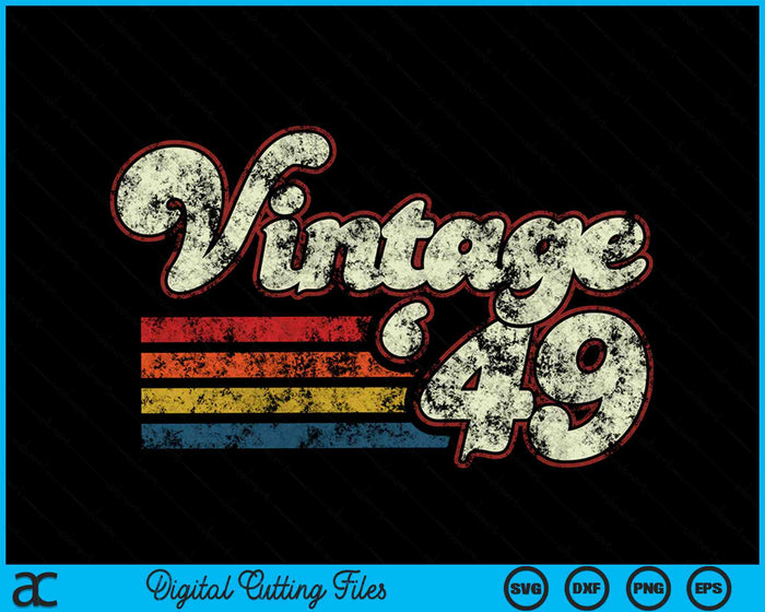 Vintage 1949 75 Birthday SVG PNG Digital Cutting Files