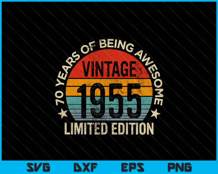 Vintage 1955 Limited Edition 70-Year-Old Gifts 70th Birthday SVG PNG Digital Printable Files