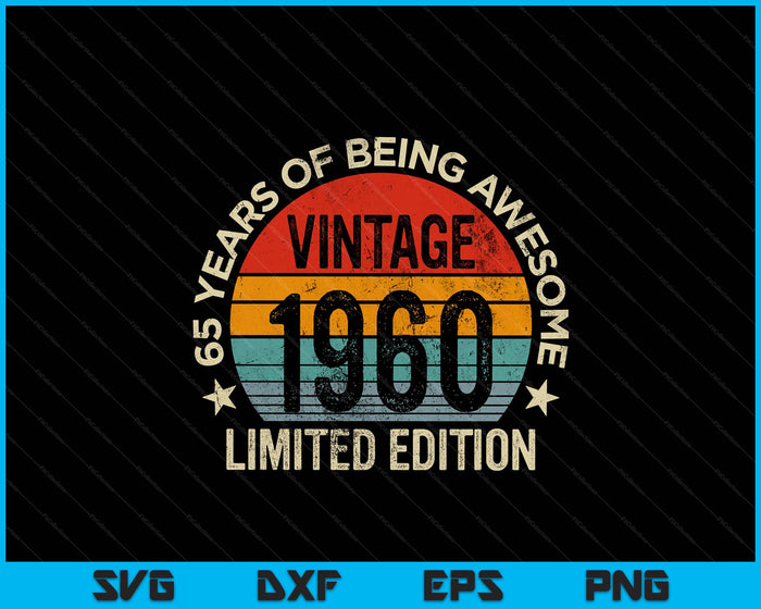 Vintage 1960 Limited Edition 65-Year-Old Gifts 65th Birthday SVG PNG Digital Printable Files