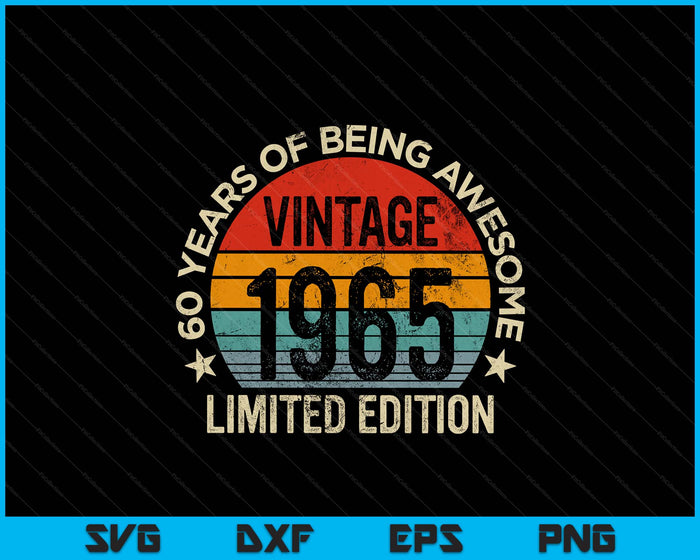 Vintage 1965 Limited Edition 60-Year-Old Gifts 60th Birthday SVG PNG Digital Printable Files