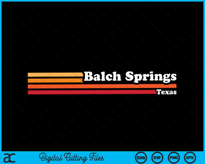 Vintage 1980s Graphic Style Balch Springs Texas SVG PNG Digital Cutting Files
