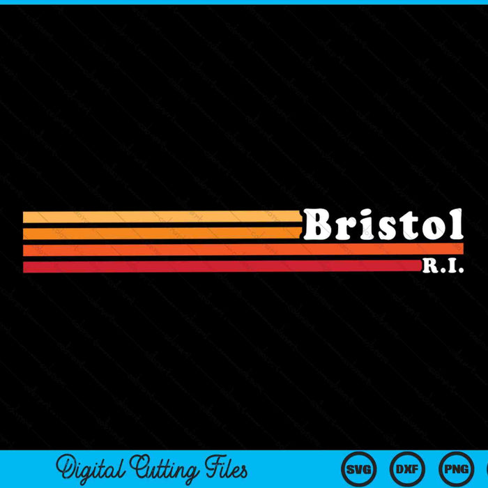 Vintage 1980s Graphic Style Bristol Rhode Island SVG PNG Cutting Printable Files